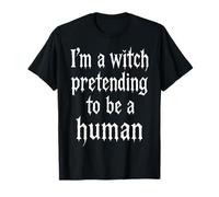 I'm A Witch Pretending to Be Human Costume à Bas Prix T-Shirt