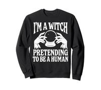 I'm A Witch Pretending to Be Human Costume à Petit Budget Sweatshirt