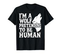 I'm A Wolf Pretending to Be Human Costume en Fourrure à Petit Budget T-Shirt