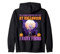 I'm A Zombie Everyday Not Just Halloween I Have Fibromyalgie Sweat à Capuche