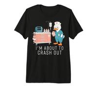 I'm About to Crash Out Funny Silly Goose Nurse RN Nursing T-Shirt Haut de Gamme