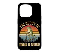 I'm About to Make It Weird Drôle Mème Coque pour iPhone 15 Pro