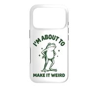 I'm About to Make It Weird Drôle Mème Coque pour iPhone 17 Pro