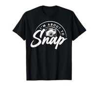 I'm About to Snap T-Shirt
