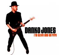 I'm Alive & On Fire by Danko Jones [Audio CD] NEUF