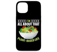 I'm All About That Plant Based Life Coque pour iPhone 13