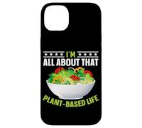 I'm All About That Plant Based Life Coque pour iPhone 14 Plus