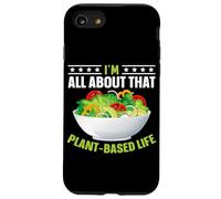 I'm All About That Plant Based Life Coque pour iPhone SE (2020) / 7/8