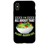 I'm All About That Plant Based Life Coque pour iPhone X/XS