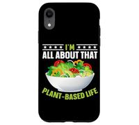 I'm All About That Plant Based Life Coque pour iPhone XR