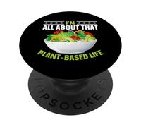 I'm All About That Plant Based Life PopSockets PopGrip Adhésif
