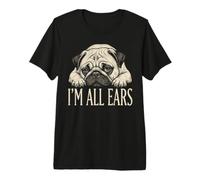 I'm All Ears Funny Carlin couché Motif Chiot T-Shirt Haut de Gamme