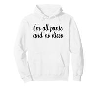 I'm All Panic and No Disco Meme Viral Mental Health Wellness Sweat à Capuche