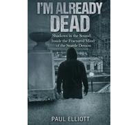 I'm Already Dead: Inside the Fractured Mind of the Seattle Demon