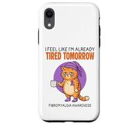 I'm Already Fatied Tomorrow Fibromyalgie Fibro Coque pour iPhone XR