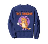 I'm Already Fatied Tomorrow Fibromyalgie Fibro Sweatshirt