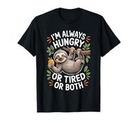 I'm Always Hungry Or Tired Or Both Blagues épuisées - T-Shirt