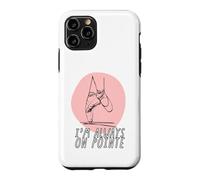 I'm Always on Pointe Ballerines pour Femme Coque pour iPhone 11 Pro