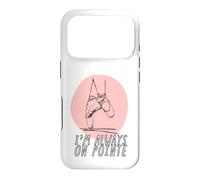 I'm Always on Pointe Ballerines pour Femme Coque pour iPhone 17 Pro