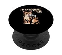 I'm an Acquired Taste Saveur de personnalité audacieuse - PopSockets PopGrip Adhésif