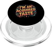 I'm an Acquired Taste Saveur de personnalité audacieuse |- PopSockets PopGrip pour MagSafe