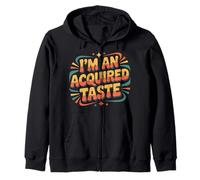 I'm an Acquired Taste Saveur de personnalité audacieuse |- Sweat à Capuche