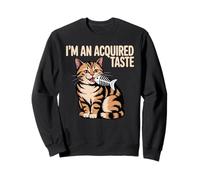 I'm an Acquired Taste Saveur de personnalité audacieuse - Sweatshirt