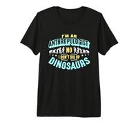 I'm an Anthropologist No I Don't Dig Archéologie Anthropologie T-Shirt Haut de Gamme