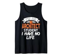 I'm an Architect Student I Have No Life Cadeau Amusant rétro Débardeur