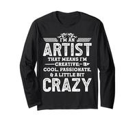 I'm an Artist That Means I'm Creative, Cool, Passionate, & A Manche Longue