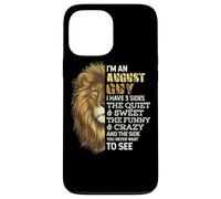 I'm an August Guy - I Have 3 Sides - Lion Leo Birthday Coque pour iPhone 13 Pro Max