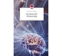 Im Atem der Erinnerung. Life is a Story - story.one