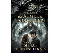 Im Auge des Drachens: Der Ruf der Finsternis
