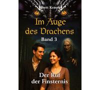 Im Auge des Drachens: Der Ruf der Finsternis: Der Ruf der Finsternis