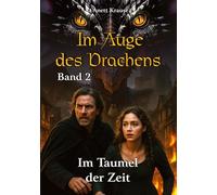Im Auge des Drachens: Im Taumel der Zeit