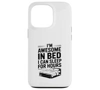 I'm Awesome in Bed Sleep for Hours Humour drôle Coque pour iPhone 13 Pro
