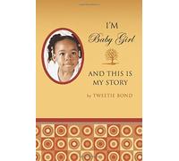 I'm Baby Girl And This Is My Story