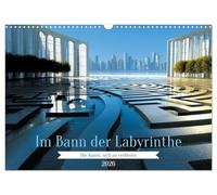 Im Bann der Labyrinthe - Die Kunst sich zu verlieren (Wandkalender 2026 DIN A3 quer), CALVENDO Monatskalender