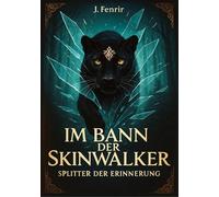 Im Bann der Skinwalker 4: Splitter der Erinnerung