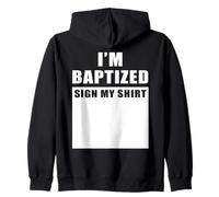 I'm Baptized Sign My Shirt - Christian Faith Water Baptism Sweat à Capuche