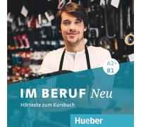 Im Beruf Neu: CDs (2) zum Kursbuch A2+/B1