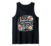 I'm Bestied Up Not Looking for New BFFs Amitié - Débardeur