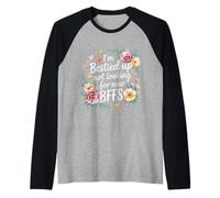 I'm Bestied Up Not Looking for New BFFs Amitié - Manche Raglan