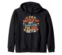 I'm Bestied Up Not Looking for New BFFs Amitié - Sweat à Capuche