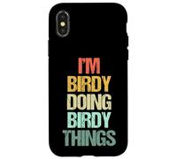 I'm Birdy Doing Birdy Things - Funny Saying Cute Name Birdy Birdy Coque pour iPhone X/XS