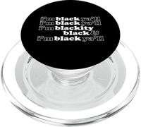 I'm Blackity Black I'm Black Ya'll Funny Black Pride PopSockets PopGrip pour MagSafe