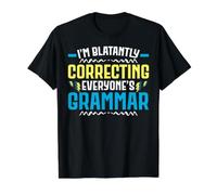 I'm Blatantly Correcting Everyone's Grammaire Police T-Shirt Graphique avec Valeur