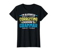 I'm Blatantly Correcting Everyone's Grammaire Police T-Shirt Graphique avec Valeur
