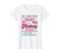 I'm Book Nerd That Means I Live in A Crazy Fantasy T-Shirt