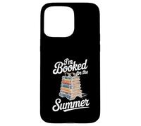 I'm Booked For The Summer, design amusant pour les amateurs de livres Coque pour iPhone 15 Pro Max